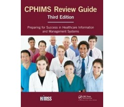 CPHIMS Review Guide - Himss - CRC Press, 2017