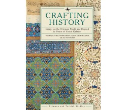 CRAFTING HISTORY - Rachel Goshgarian - Academic Studies, 2022