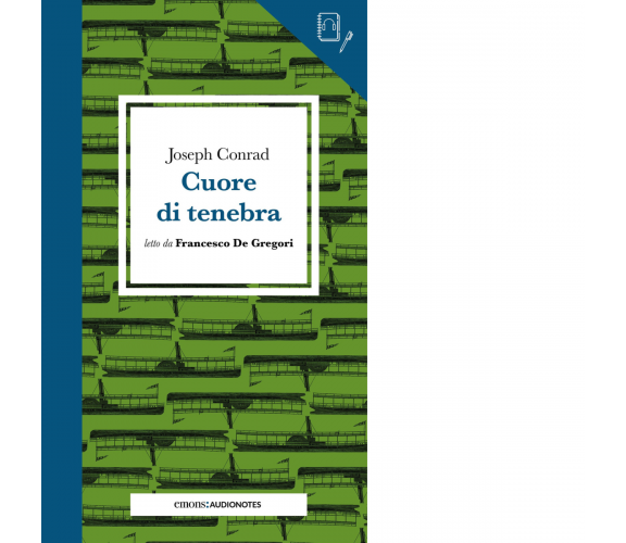 CUORE DI TENEBRA LETTO DA FRANCESCO DE GREGORI – AUDIONOTES di Conrad Joseph 