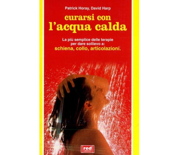 CURARSI CON L'ACQUA CALDA - Horay Patrick - RED EDIZIONI