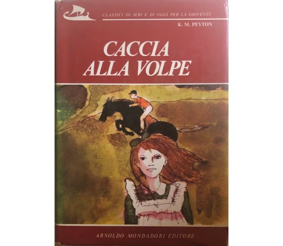 Caccia alla volpe di K.m. Peyton, 1972, Mondadori