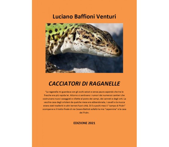 Cacciatori di raganelle di Luciano Baffioni Venturi,  2021,  Youcanprint