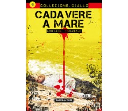 Cadavere a mare di Adriana Comaschi, 2015, Tabula Fati