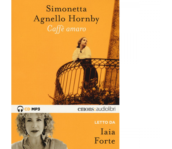 Caffè amaro di Simonetta Agnello Hornby - Emons, 2017