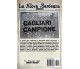 Cagliari Campione: Un'isola, un popolo, uno scudetto - Enrico Romanetto - 2020