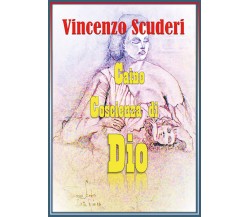 Caino, Coscienza di Dio	 di Vincenzo Scuderi,  2019,  Youcanprint