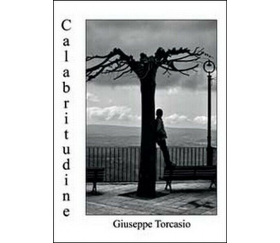 Calabritudine  di Giuseppe Torcasio,  2014,  Youcanprint  - ER