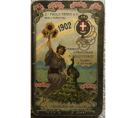 Calendarietto Ai colli fioriti di Aa.vv.,  1902,  D. Paolo Ferko & C. Reali Forn