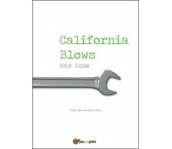 California blows	 di Esse Max,  2015,  Youcanprint