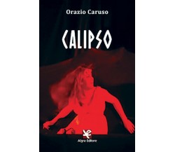 Calipso	 di Orazio Caruso,  2020,  Algra Editore