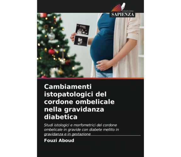 Cambiamenti istopatologici del cordone ombelicale nella gravidanza diabetica