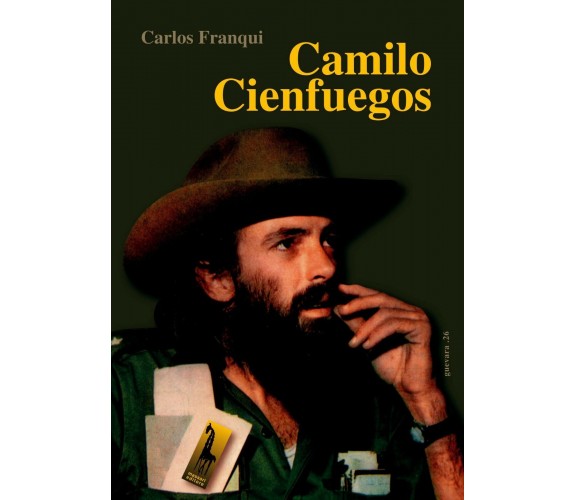 Camilo Cienfuegos di Carlos Franqui,  2011,  Massari Editore