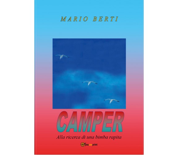 Camper di Mario Berti,  2021,  Youcanprint