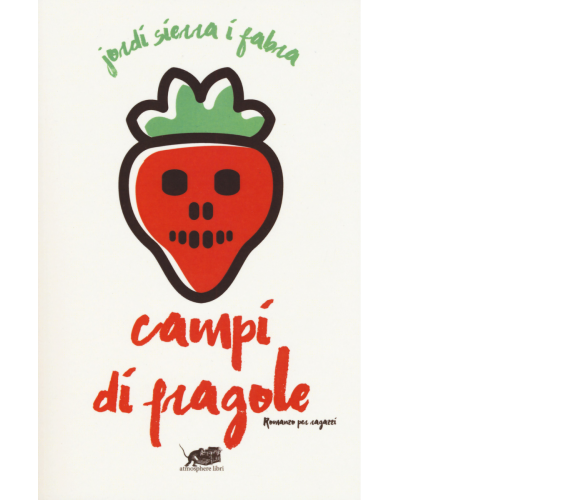 Campi di fragole di Jordi Sierra I Fabra,  2017,  Atmosphere Libri