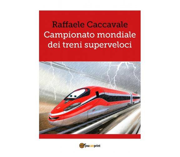 Campionato mondiale dei treni superveloci, Raffaele Caccavale,  2017,  Youcanpri