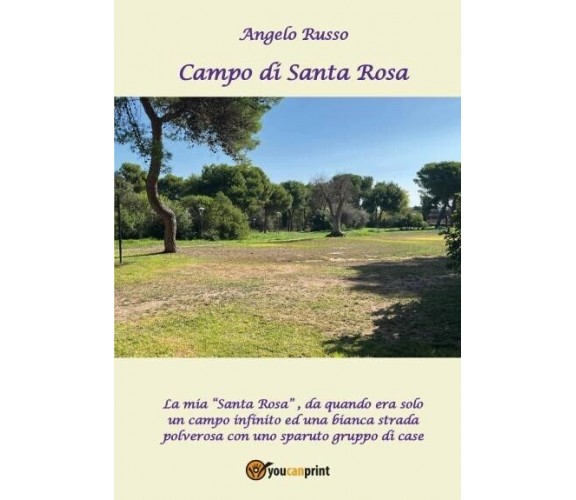 Campo di Santa Rosa di Angelo Russo, 2022, Youcanprint