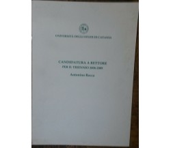Candidatura a Rettore per il triennio2006-2009-A.Recca-Università Catania,2006-R