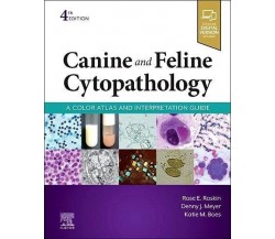 Canine and Feline Cytology - Rose E. Raskin, Denny Meyer, Katie M. Boes - 2022