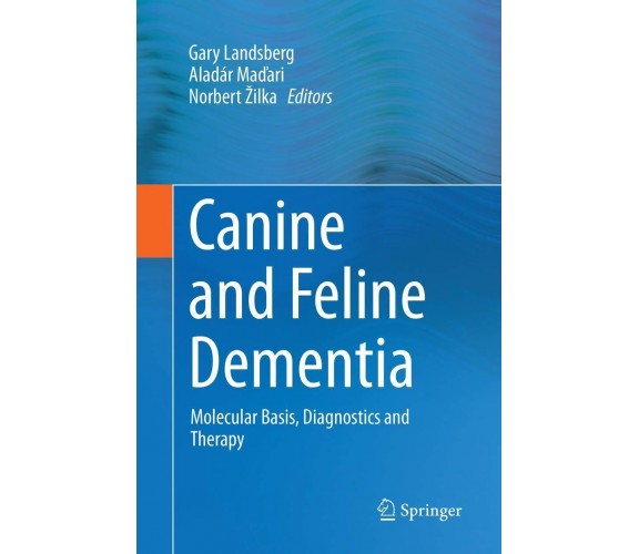 Canine and Feline Dementia - Gary Landsberg - Springer, 2018