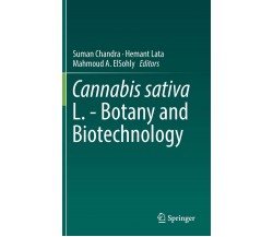 Cannabis sativa L. - Botany and Biotechnology -  Suman Chandra - Springer, 2017