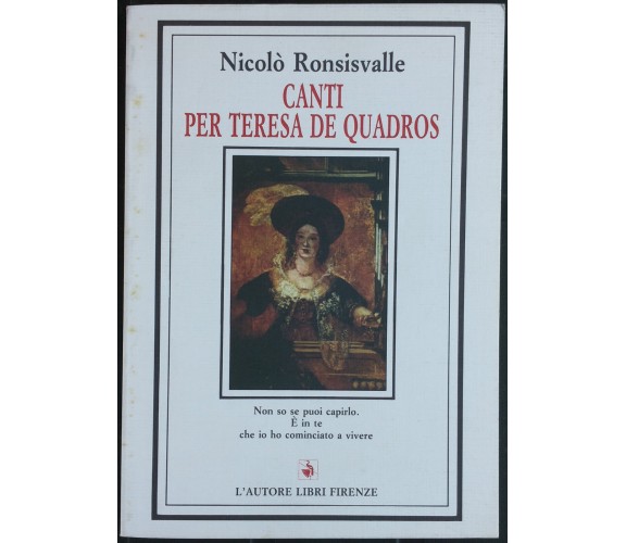 Canti per Teresa De Quadros - Ronsisvalle - L’Autore Libri Firenze,1993 - R