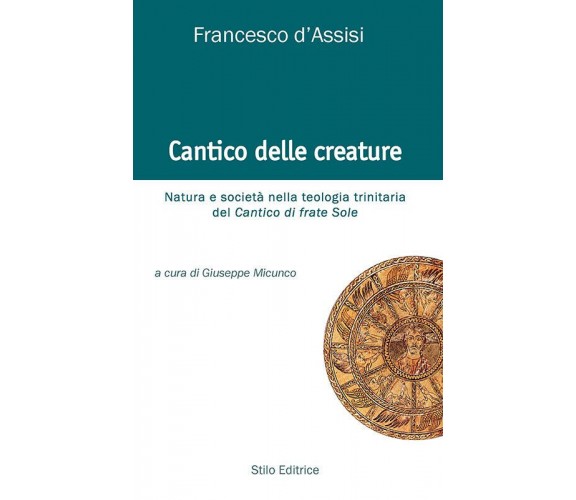 Cantico delle creature - Micunco - Stilo, 2013