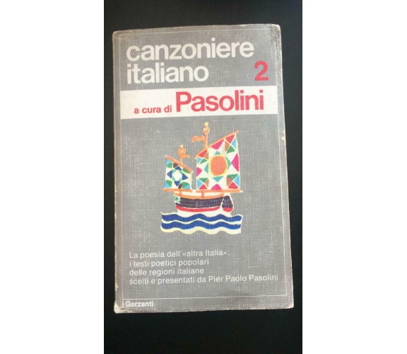 Canzoniere italiano 2 - Pierpaolo Pasolini,  I Garzanti - P