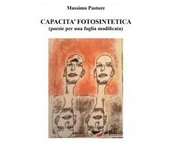 Capacità fotosintetica di Massimo Pastore,  2019,  Youcanprint