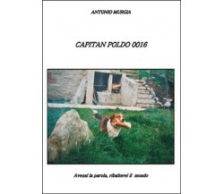 Capitan Poldo 0016	 di Antonio Murgia,  2015,  Youcanprint