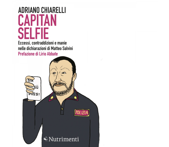 Capitan Selfie di Adriano Chiarelli - Nutrimenti, 2020