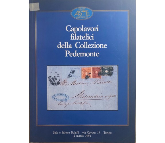 Capolavori filatelici della Collezione Pedemonte di Aa.vv., 1991, Bolaffi Aste A