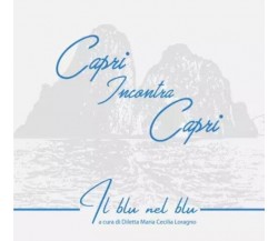 Capri Incontra Capri. Il blu nel blu di Diletta Maria Cecilia Loragno, 2023, 