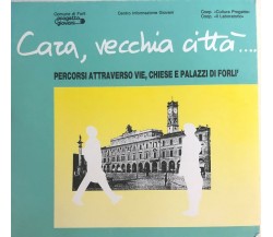 Cara, vecchia città di Comune Di Forlì, 1989, Citn