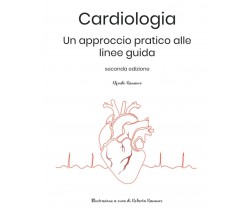 Cardiologia: Un approccio pratico alle linee guida di Dr. Alfredo Ranauro,  2022