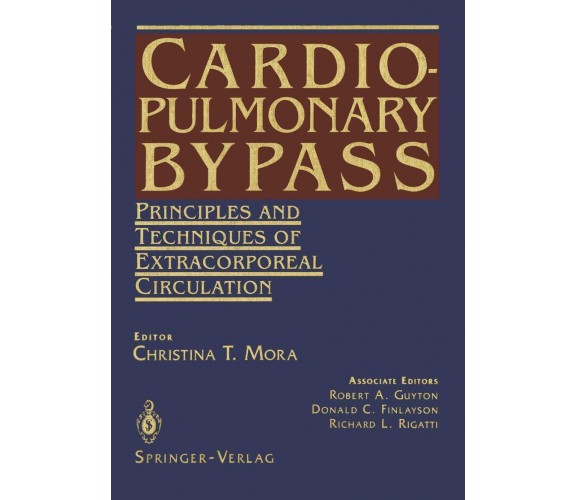 Cardiopulmonary Bypass - Christina T. Mora - Springer, 2011