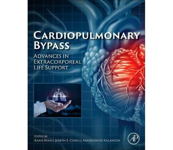 Cardiopulmonary Bypass - Kaan Kirali - Academic, 2022