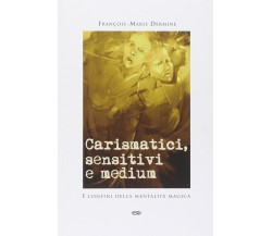 Carismatici, sensitivi e medium - François-Marie Dermine - ESD, 2015