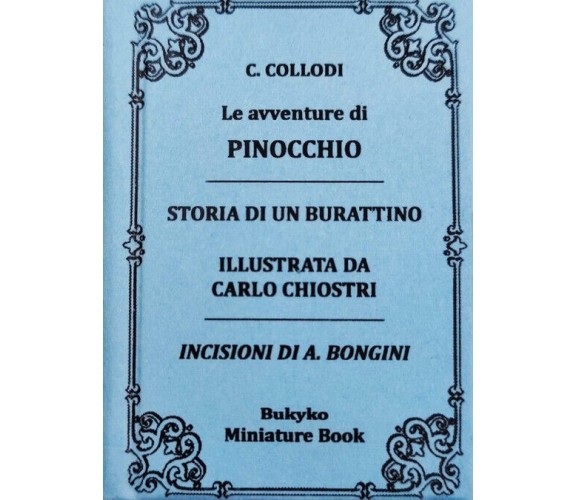 Carlo Collodi - Le Avventure Di Pinocchio. Storia Di Un Burattino. Ediz. Specia