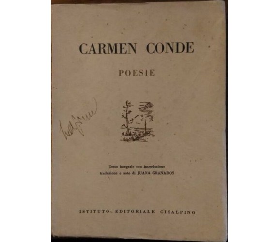  Carmen Conde. Poesie (autografato dalla curatrice) -  Juana Granados  