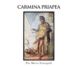 Carmina Priapea di P. M. Fumagalli, 2021, Youcanprint