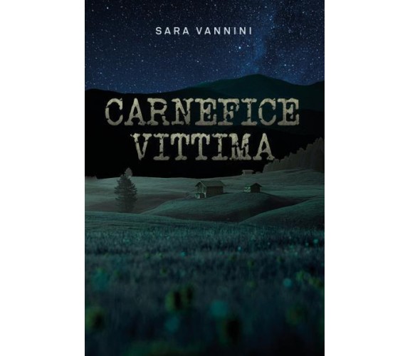 Carnefice Vittima di Sara Vannini,  2022,  Youcanprint