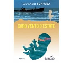 Caro vento d’estate che nessuno resti mai solo, Giovanni Scafaro,  2016,  Youc.