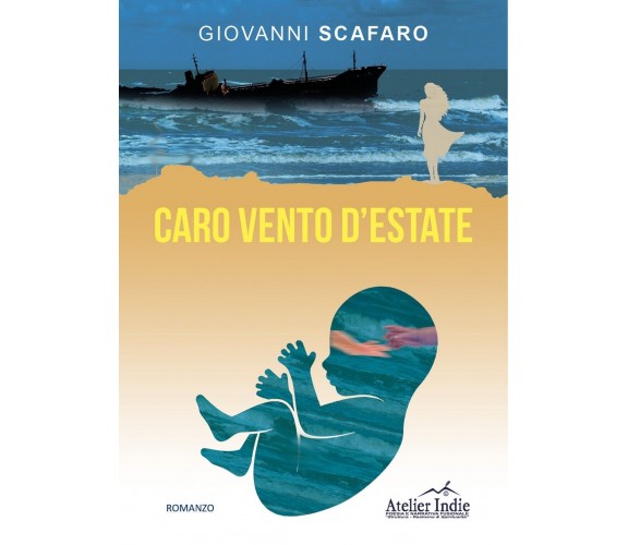 Caro vento d’estate che nessuno resti mai solo, Giovanni Scafaro,  2016,  Youc.