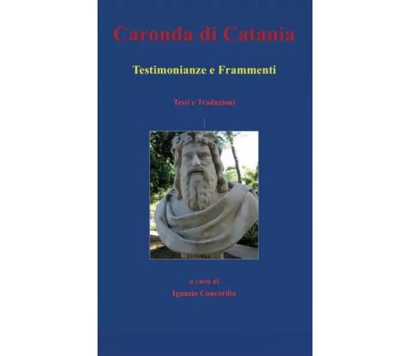 Caronda di Catania. Testimonianze e Frammenti di Ignazio Concordia, 2022, You