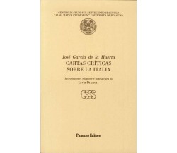 Cartas críticas sobre la Italia di José García De La Huerta, 2006, Panozzo Ed