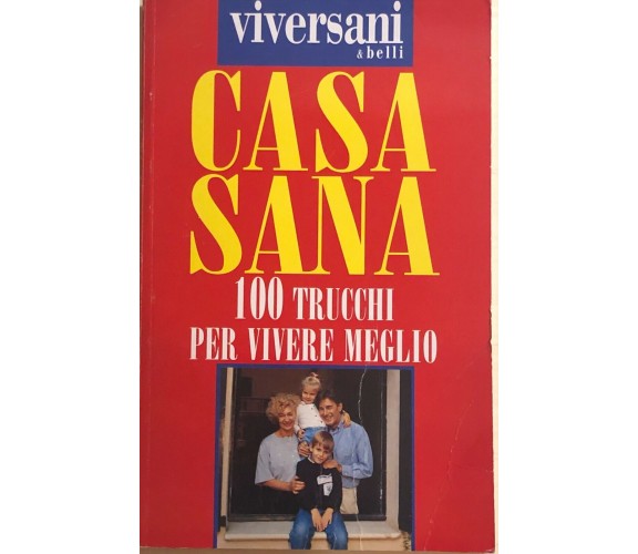 Casa sana, 100 trucchi per vivere meglio di Aa.vv., 1996, Viversaniebelli