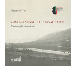 Castel di Sangro, 13 maggio 1815 di Teti Alessandro - Edizioni Del faro, 2015