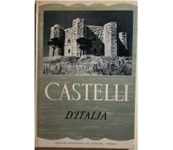 Castelli d’Italia di Ugo Nebbia,  1955,  Istituto Geografico Deagostini