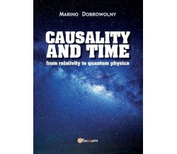 Causality and time: from relativity to quantum physics, di Marino Dobrowolny- ER