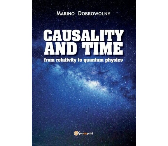 Causality and time: from relativity to quantum physics, di Marino Dobrowolny- ER